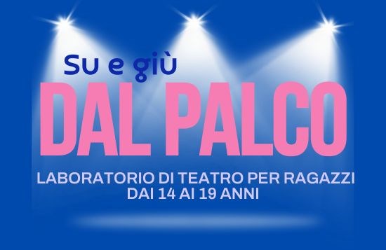 Su e giù dal palco - laboratorio di teatro adolescenti