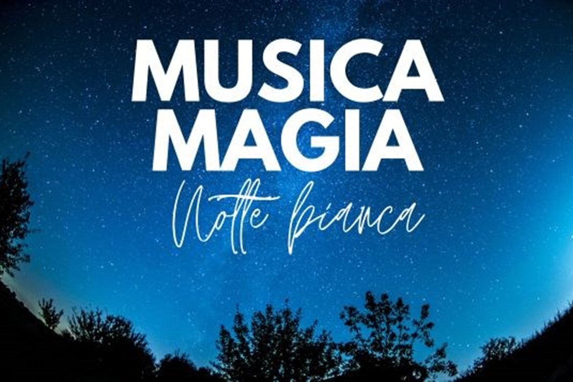 Notte bianca di musica e magia
